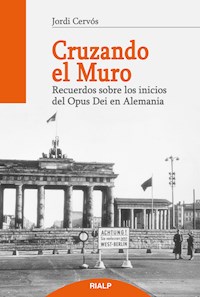 Cruzando el muro - Jordi Cervós Navarro - ebook