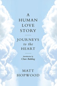 A Human Love Story - Matt Hopwood - ebook