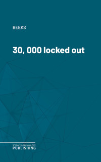 30, 000 locked out - Beeks - ebook