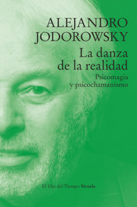 La danza de la realidad - Alejandro Jodorowsky - ebook