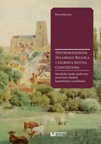 Dystrybucjonizm Hilairego Belloca i Gilberta Keitha Chestertona - Boruta Paweł - książka