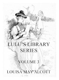 Lulu's Library Series, Volume 3 - Louisa May Alcott - ebook