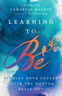Learning to Be - Juanita Campbell Rasmus - ebook