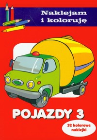 Pojazdy 3 Naklejam i koloruję - Wiśniewska Anna - książka