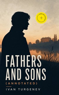 Fathers and Sons (Annotated) - Ivan Turgenev - ebook