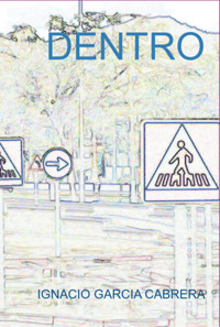 Dentro - Ignacio Garcia Cabrera - ebook