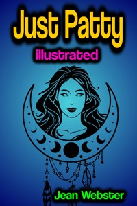 Just Patty illustrated - Jean Webster - ebook