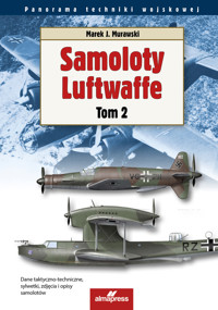 Samoloty Luftwaffe. 2. Samoloty Luftwaffe tom 2 - Marek J. Murawski - książka