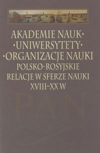 Akademie nauk uniwersytety organizacje nauki -  - książka