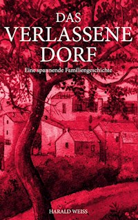 Das verlassene Dorf - Harald Weiss - ebook