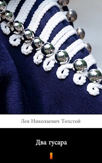 Два гусара (Dwaj huzarzy) - Лев Николаевич Толстой, Lew Nikołajewicz Tołstoj - ebook