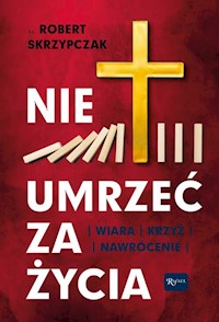 Nie umrzeć za życia - Skrzypczak Robert - książka