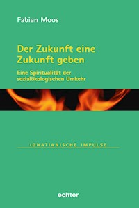 Der Zukunft eine Zukunft geben - Fabian Moos - ebook