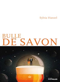 Bulle de savon - Sylvia Hansel - ebook