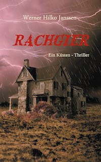 Rachgier - Werner Hilko Janssen - ebook