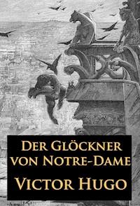 Der Glöckner von Notre-Dame - Victor Hugo - ebook