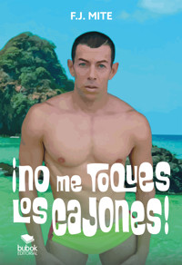 ¡No me toques los cajones! - F.J. Mite - ebook