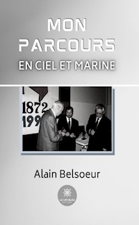 Mon parcours en Ciel et Marine - Alain Belsoeur - ebook