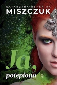 Ja potępiona - Katarzyna Berenika Miszczuk - książka