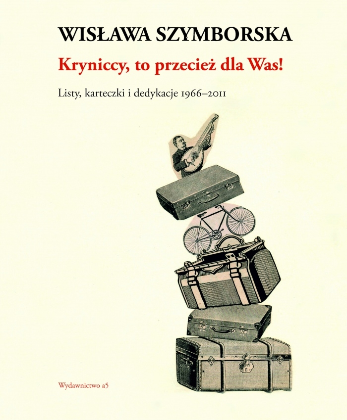 Kryniccy, to przecież dla Was! Listy, karteczki i dedykacje 1966-2011 - Wisława Szymborska - książka