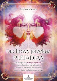 Duchowy przekaz Plejadian - Klemm Pavlina - ebook + książka