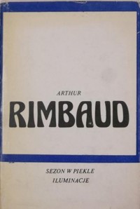 Sezon w piekle. Iluminacje - Arthur Rimbaud - ebook