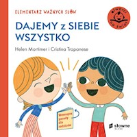 Elementarz Ważnych Słów Dajemy z siebie wszystko - Mortimer Helen - książka