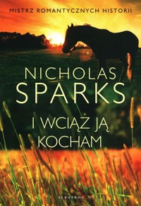 I wciąż ją kocham - Nicholas Sparks - ebook + książka