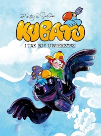 Kubatu I tak nie uwierzysz Tom 1 - Syty Jakub - książka