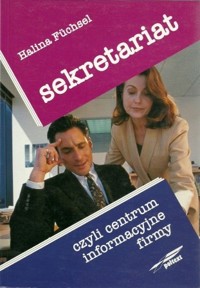 Sekretariat czyli centrum informacyjne firmy - Halina Füchsel - ebook