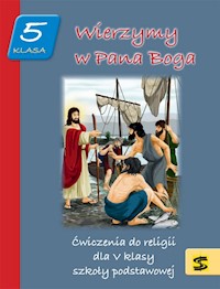 Wierzymy w Pana Boga 5 Ćwiczenia do religii -  - książka