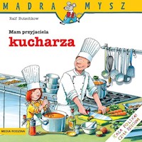 Mądra Mysz Mam przyjaciela kucharza - Butschkow Ralf - książka