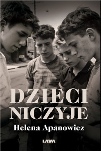 Dzieci niczyje - Helena Apanowicz - ebook + książka