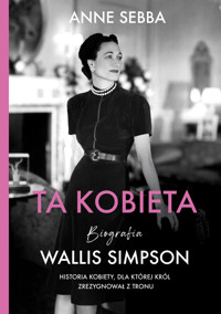 Ta kobieta. Biografia Wallis Simpson - Anne Sebba - książka