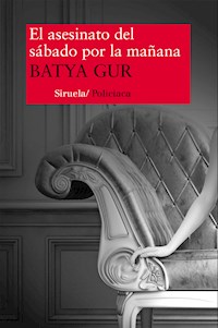 El asesinato del sábado por la mañana - Batya Gur - ebook