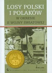Losy Polski i Polaków w okresie II wojny światowej -  - książka
