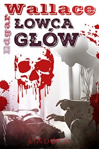 Łowca głów. Klasyka angielskiego kryminału. Tom 8 - Edgar Wallace - ebook + audiobook