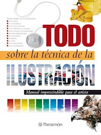 Todo sobre la técnica de la ilustración - Equipo Parramón Paidotribo - ebook