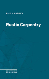 Rustic Carpentry - Various - ebook
