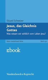 Jesus, das Gleichnis Gottes - Eduard Schweizer - ebook
