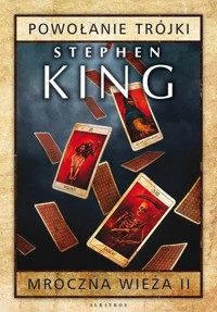 Mroczna Wieża II: Powołanie Trójki - Stephen King - książka