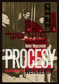 Procesy doktora Weicherta - Rafał Węgrzyniak - ebook + książka