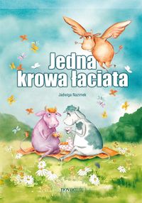 Jedna krowa łaciata - Jadwiga Nazimek - książka