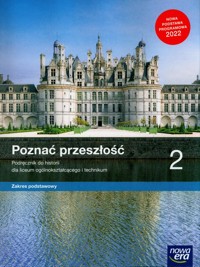 Poznać przeszłość 2 Podręcznik Zakres podstawowy - Kucharski Adam, Łaszkiewicz Anna, Niewęgłowska Aneta, Roszak Stanisław - książka