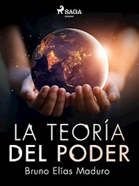 La teoría del poder - Bruno Elías Maduro Rodríguez - ebook