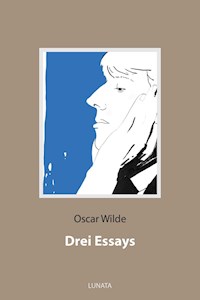 Drei Essays - Oscar Wilde - ebook