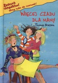 Więcej czadu dla mamy - Thomas Brezina - ebook