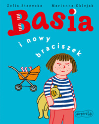 Basia i nowy braciszek - Zofia Stanecka - książka