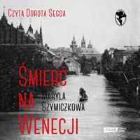Śmierć na Wenecji. Śledztwa Profesorowej Szczupaczyńskiej - Tarczyński Piotr - audiobook