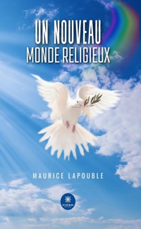 Un nouveau monde religieux - Maurice Lapouble - ebook